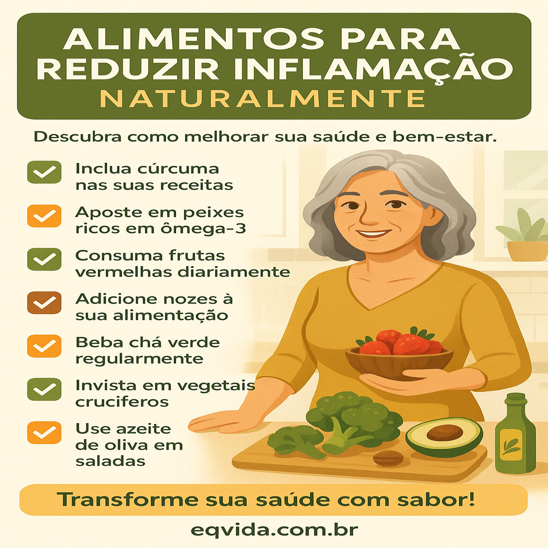 Descubra como alimentos anti-inflamatórios podem te ajudar