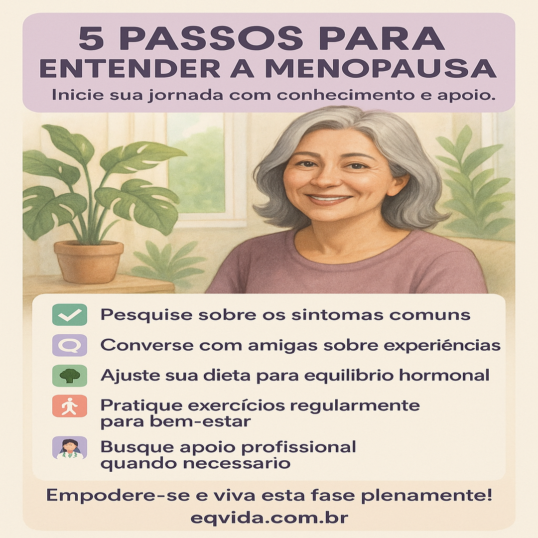 Entenda seu corpo: primeiros passos na menopausa