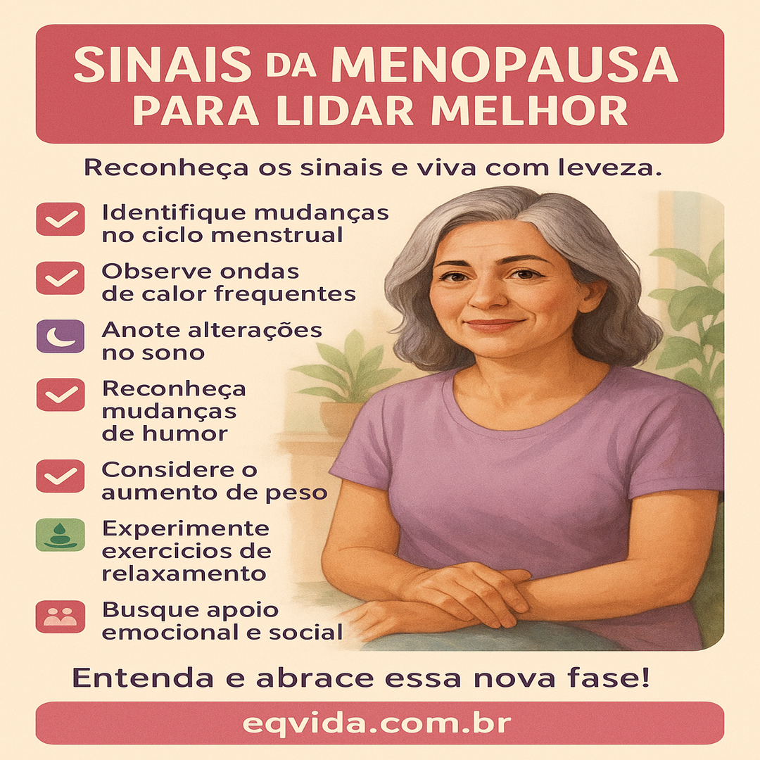 Sinais da Menopausa: Como Reconhecer e Lidar com Tudo Isso